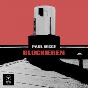 Paul Begge - Blockieren (2022)