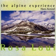 Hans Kennel & The Alpine Experience - Rosa Loui (1998)