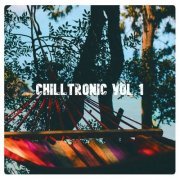 VA - Chilltronic, Vol 1 (2020)