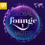 VA - Global Lounge Masters, Vol. 1 (2021)