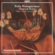 Ensemble Acht, Oliver Triendl - Weingartner: Sextet & Octet (2007) CD-Rip