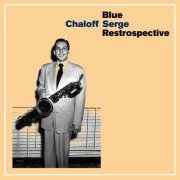 Serge Chaloff - Blue Serge Restrospective (2022)