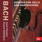 Zuzana Růžičková, Josef Chuchro - Bach: Cello Sonatas (2018)