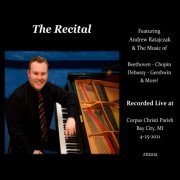 Andrew Ratajczak - The Recital (Live) (2021)
