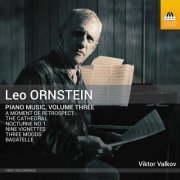 Viktor Valkov - Ornstein: Piano Music, Vol. 3 (First Recordings) (2023) [Hi-Res]