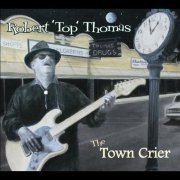 Robert Top Thomas - The Town Crier (2013)