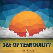 Jeff Foote - Sea of Tranquility (2020)