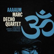 Marc Decho Quartet - Aaaaum (2023)