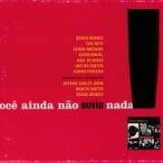 Sergio Mendes & Bossa Rio - Voce Ainda Nao Ouviu Nada! (2002)