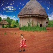 Lubiana - Terre Rouge (Mother Earth) (2026) [Hi-Res]