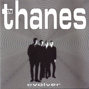 The Thanes - Evolver (2012)