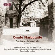 Gunta Gelgote, Nerijus Masevičius, Kaunas State Choir, Lithuanian National Symphony Orchestra, Robertas Šervenikas - Onute Narbutaite: Centones Meae Urbi (2026) [Hi-Res]
