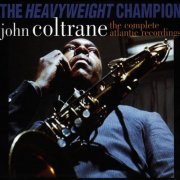 John Coltrane - Heavyweight Champion: The Complete Atlantic Recordings (1995)