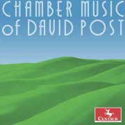 Ondřej Šindelař, Marisa Karchin, Steven Beck, The Moravian Chamber Players, The Martinů Quartet - Chamber Music of David Post (2025) [Hi-Res]