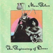 Marc Bolan - The Beginning Of Doves (Reissue) (1974/1991)