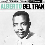 Alberto Beltrán - Essential Classics, Vol. 380: Alberto Beltrán (2024)