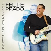 Felipe Prado - I've Got the Blues in My Soul (2017)