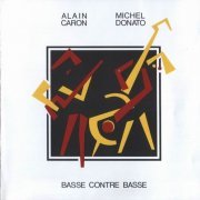 Alain Caron & Michel Donato - Basse Contre Basse (1992)  CD Rip