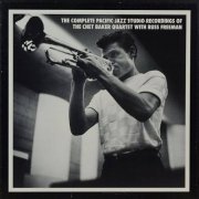 The Chet Baker Quartet With Russ Freeman - The Complete Pacific Jazz Studio Recordings Of The Chet Baker Quartet With Russ Freeman (1989)