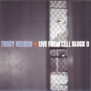 Tracy Nelson - Live from Cell Block D (2003)