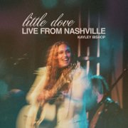 Kayley Bishop - Little Dove (Live From Nashville) (2026) [Hi-Res]