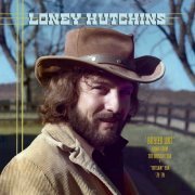 Loney Hutchins - Buried Loot, Demos from the House of Cash and “Outlaw” Era, ’73-’78 (2021) Hi-Res