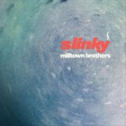 Milltown Brothers - Slinky (1991)
