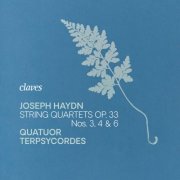 Quatuor Terpsycordes - Haydn: String Quartets, Op. 33, Nos. 3,4,6 (2025) [Hi-Res]