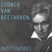 Pittsburgh Symphony Orchestra, New York Philharmonic, Leipziger Gewandhaus Orchester - Beethoven: Masterworks (2016)