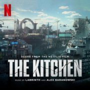 Labrinth & Alex Baranowski - The Kitchen (Score from the Netflix Film) (2024) [Hi-Res]