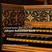 Andrew Arthur - Bach: French Suites, BWV 812-817 (2026) [Hi-Res]