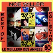 Noé Willer - Best of collector - Le meilleur des années 80 (2019)