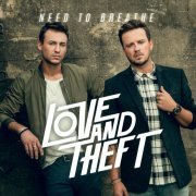 Love and Theft - Need To Breathe (2023)