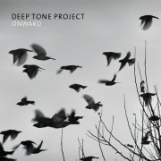 Deep Tone Project - Onward (2016)