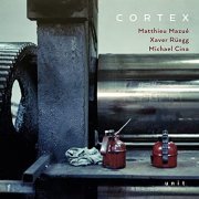 Matthieu Mazué, Xaver Rüegg, Michael Cina - Cortex (2021) [Hi-Res]