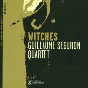 Guillaume Seguron Quartet - Witches (2002)