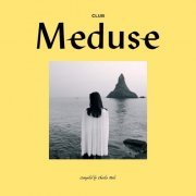 Various Artists - Club Meduse compiled by Charles Bals (2018)