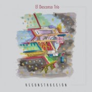 El Descanso Trío - Reconstrucción (2021)