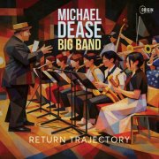 Michael Dease Big Band - Return Trajectory (2026) [Hi-Res]