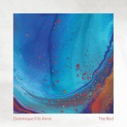 Dominique Fils-Aimé - The Red (2019)