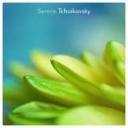 VA - Serene Tchaikovsky (2021) FLAC