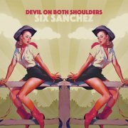 Six Sanchez - Devil on Both Shoulders (2019)