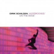 Dirik Schilgen JazzGrooves - On The Move (2015) [Hi-Res]