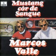 Marcos Valle - Mustang cor de Sangue (1969) FLAC