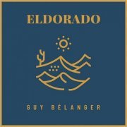 Guy Belanger - Eldorado (2019)