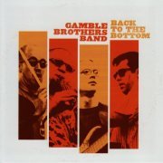 Gamble Brothers Band - Back to the Bottom (2003)