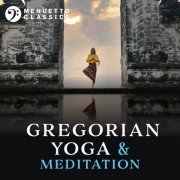 VA - Gregorian Yoga & Meditation: Entrancing Relaxation (2020)