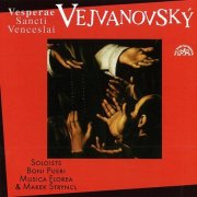 Musica Florea, Boni Pueri, Marek Stryncl - Pavel Vejvanovsky: Vesperae Sancti Venceslai (2007)