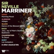 Sir Neville Marriner - Grieg: Morning Mood - Albinoni: Adagio - Gluck: Dance of the Blessed Spirits - Bach: Jesu, Joy of Man's Desiring & Badinerie & Other Classical Hits (2025)
