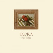 David Mare - Ixora (2025) [Hi-Res]